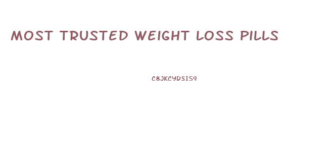 Most Trusted Weight Loss Pills