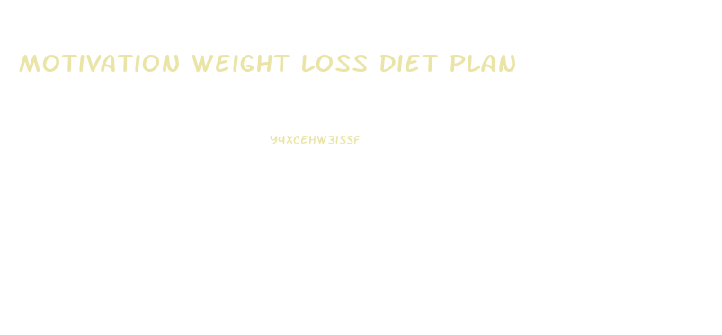 Motivation Weight Loss Diet Plan