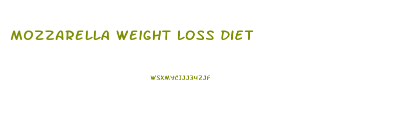Mozzarella Weight Loss Diet