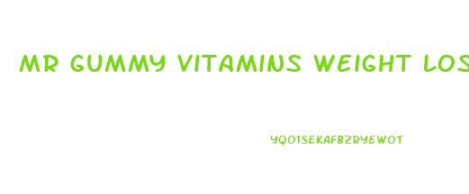 Mr Gummy Vitamins Weight Loss