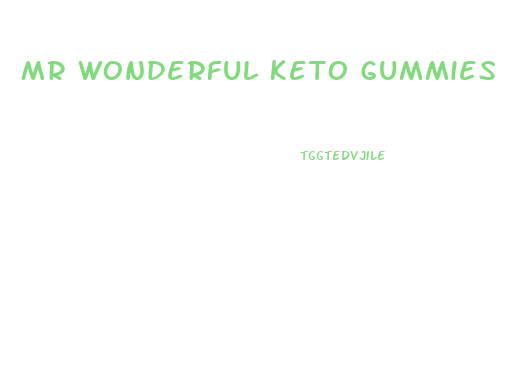 Mr Wonderful Keto Gummies