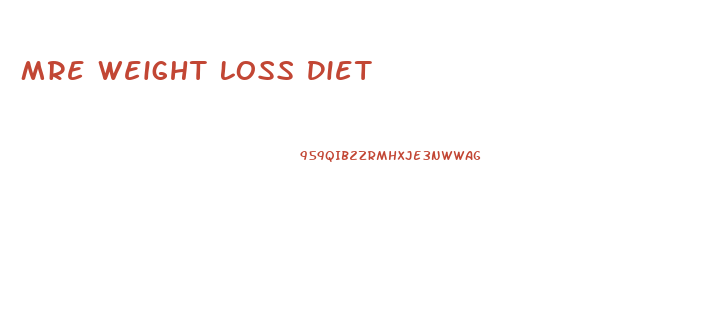 Mre Weight Loss Diet