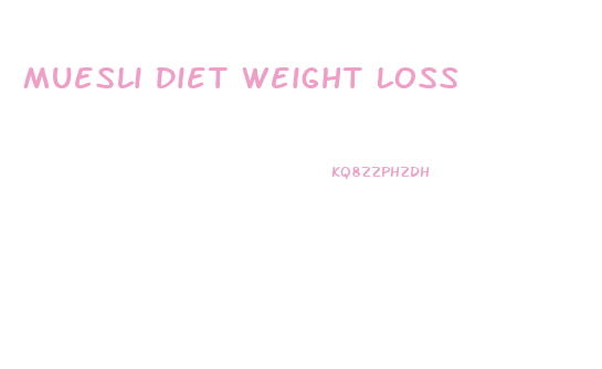 Muesli Diet Weight Loss