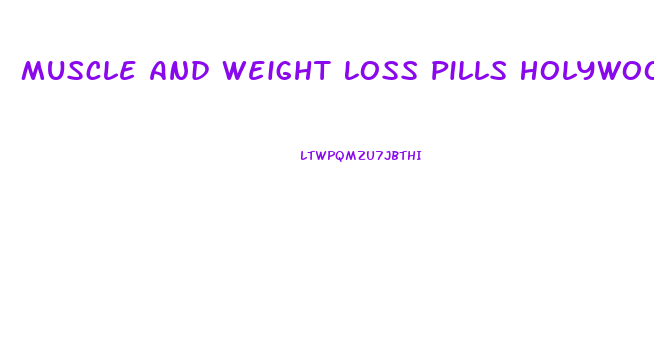 Muscle And Weight Loss Pills Holywood