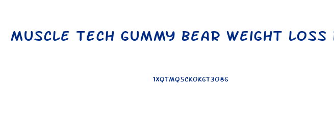 Muscle Tech Gummy Bear Weight Loss Preworkout