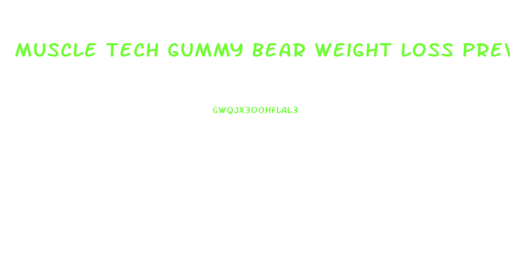 Muscle Tech Gummy Bear Weight Loss Preworkout