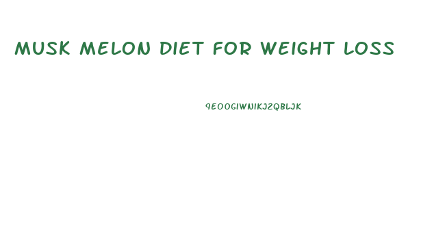 Musk Melon Diet For Weight Loss