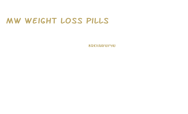 Mw Weight Loss Pills
