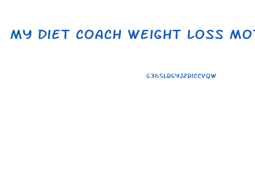My Diet Coach Weight Loss Motivation
