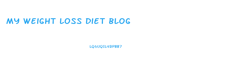 My Weight Loss Diet Blog