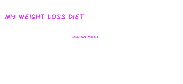 My Weight Loss Diet