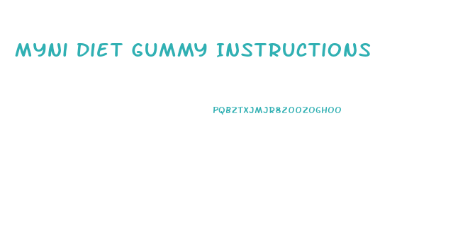 Myni Diet Gummy Instructions