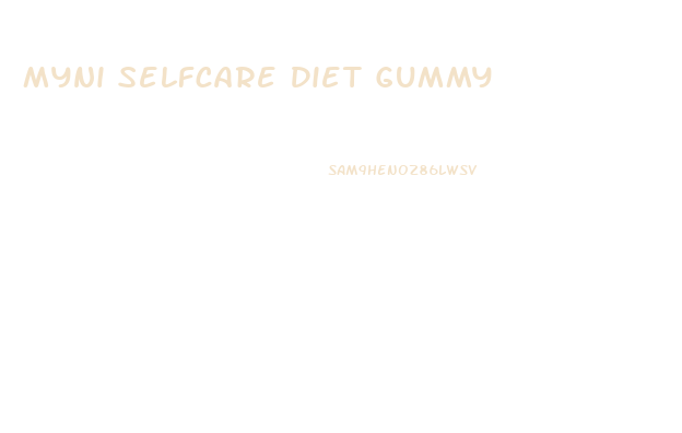 Myni Selfcare Diet Gummy