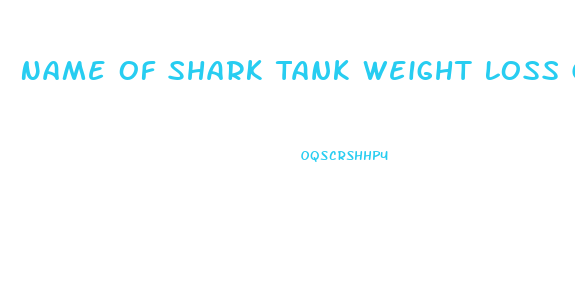 Name Of Shark Tank Weight Loss Gummies