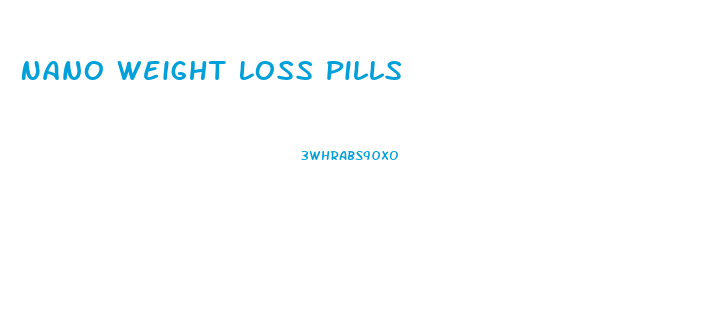 Nano Weight Loss Pills