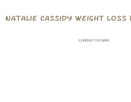 Natalie Cassidy Weight Loss Diet