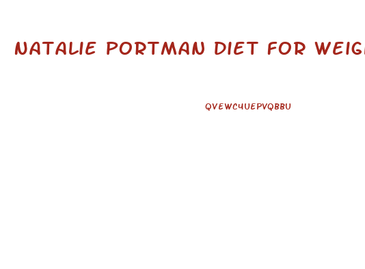 Natalie Portman Diet For Weight Loss