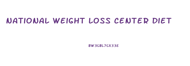 National Weight Loss Center Diet