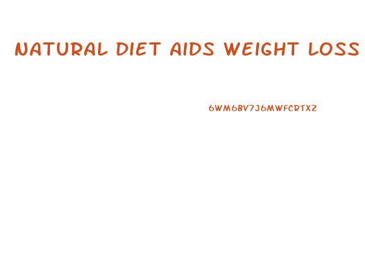 Natural Diet Aids Weight Loss