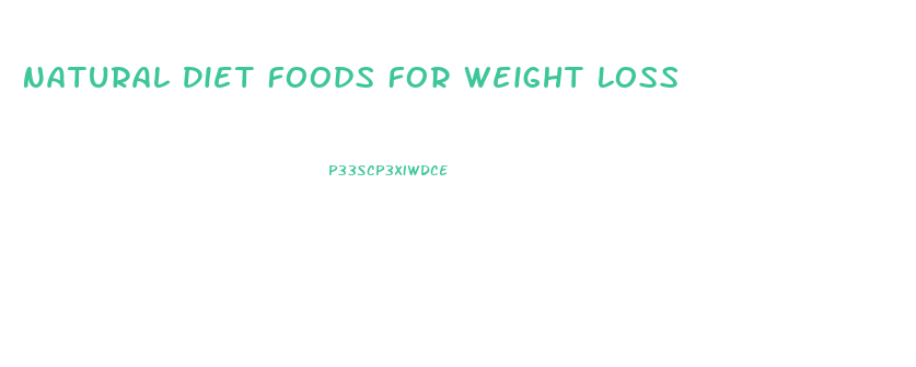 Natural Diet Foods For Weight Loss