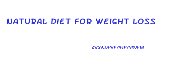 Natural Diet For Weight Loss