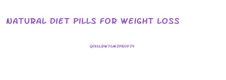 Natural Diet Pills For Weight Loss