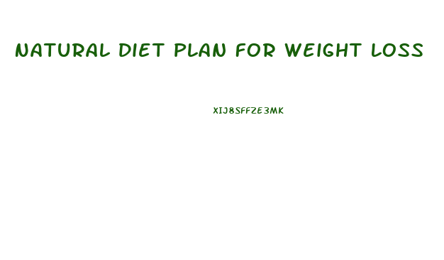 Natural Diet Plan For Weight Loss