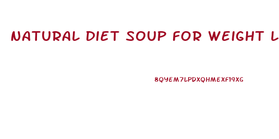 Natural Diet Soup For Weight Loss