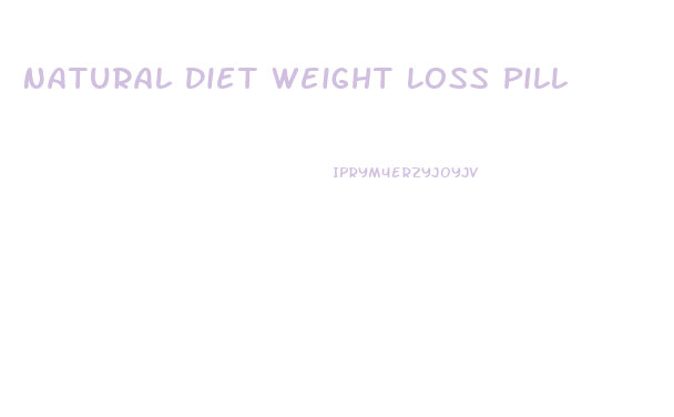 Natural Diet Weight Loss Pill