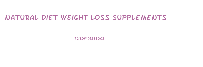 Natural Diet Weight Loss Supplements