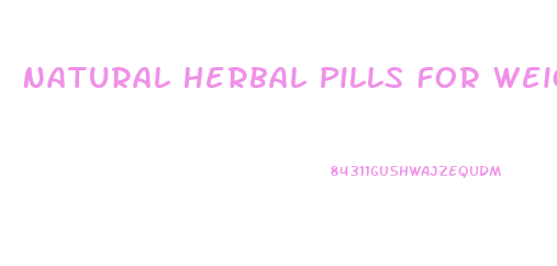 Natural Herbal Pills For Weight Loss