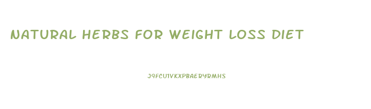 Natural Herbs For Weight Loss Diet