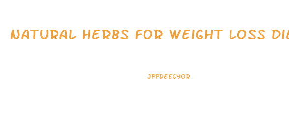 Natural Herbs For Weight Loss Diet