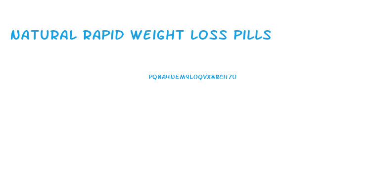 Natural Rapid Weight Loss Pills