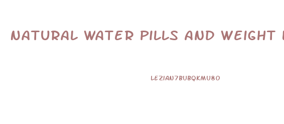 Natural Water Pills And Weight Loss