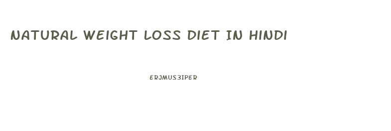 Natural Weight Loss Diet In Hindi