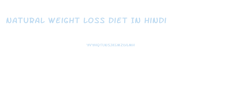 Natural Weight Loss Diet In Hindi