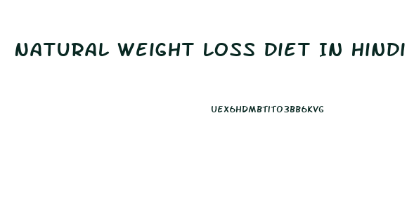 Natural Weight Loss Diet In Hindi