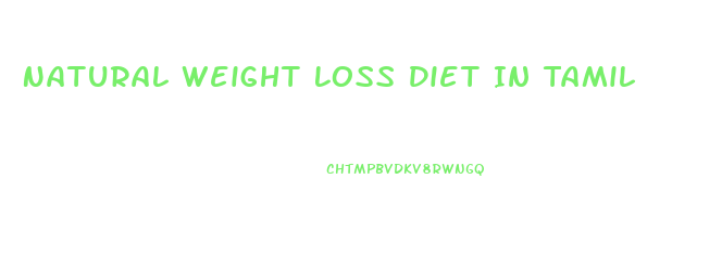 Natural Weight Loss Diet In Tamil