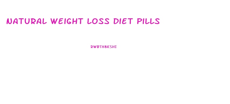 Natural Weight Loss Diet Pills