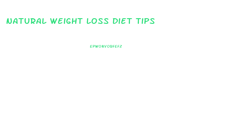Natural Weight Loss Diet Tips
