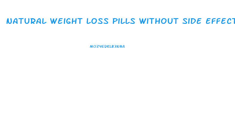 Natural Weight Loss Pills Without Side Effects