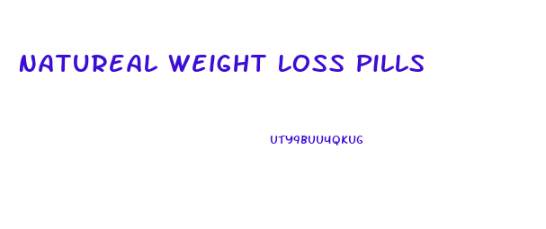 Natureal Weight Loss Pills