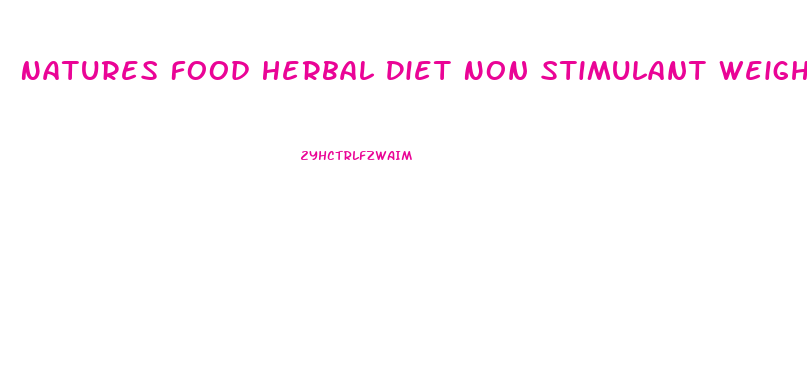 Natures Food Herbal Diet Non Stimulant Weight Loss Supplement