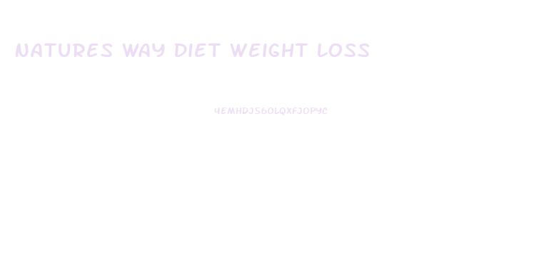 Natures Way Diet Weight Loss