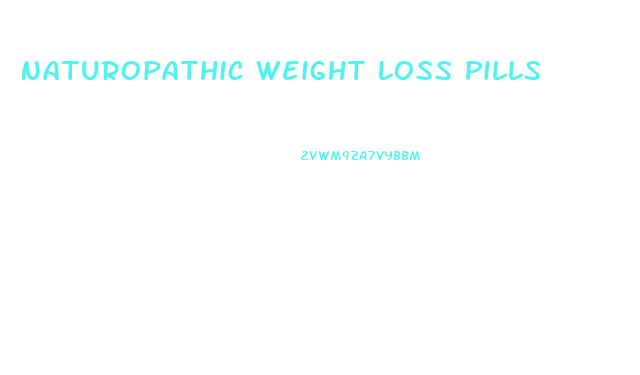 Naturopathic Weight Loss Pills
