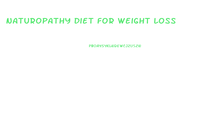 Naturopathy Diet For Weight Loss