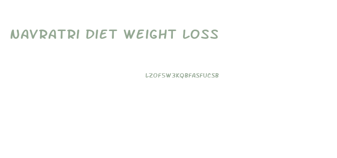 Navratri Diet Weight Loss