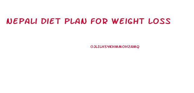 Nepali Diet Plan For Weight Loss