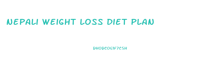 Nepali Weight Loss Diet Plan